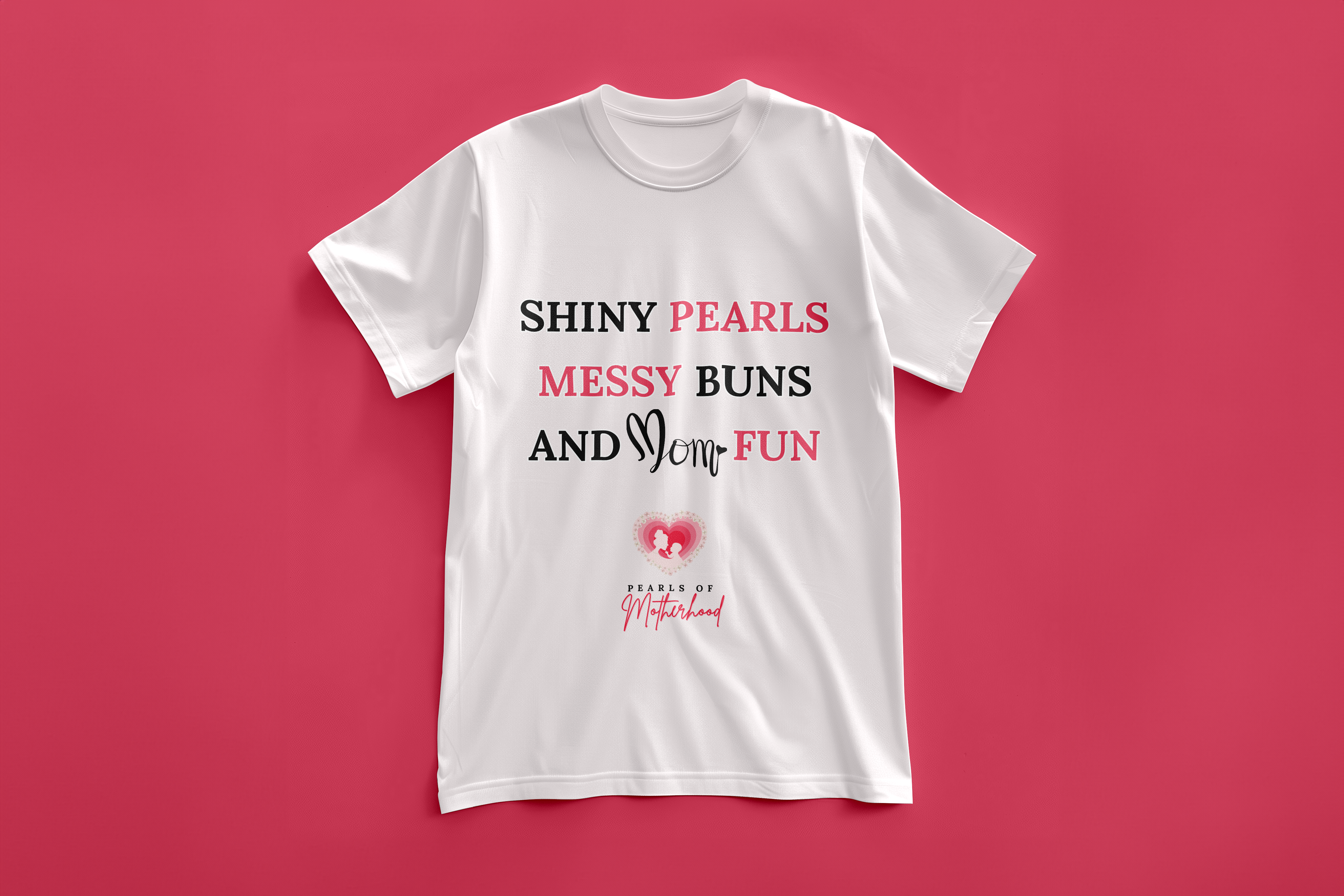 Pearls Of Motherhood Quote T-Shirt